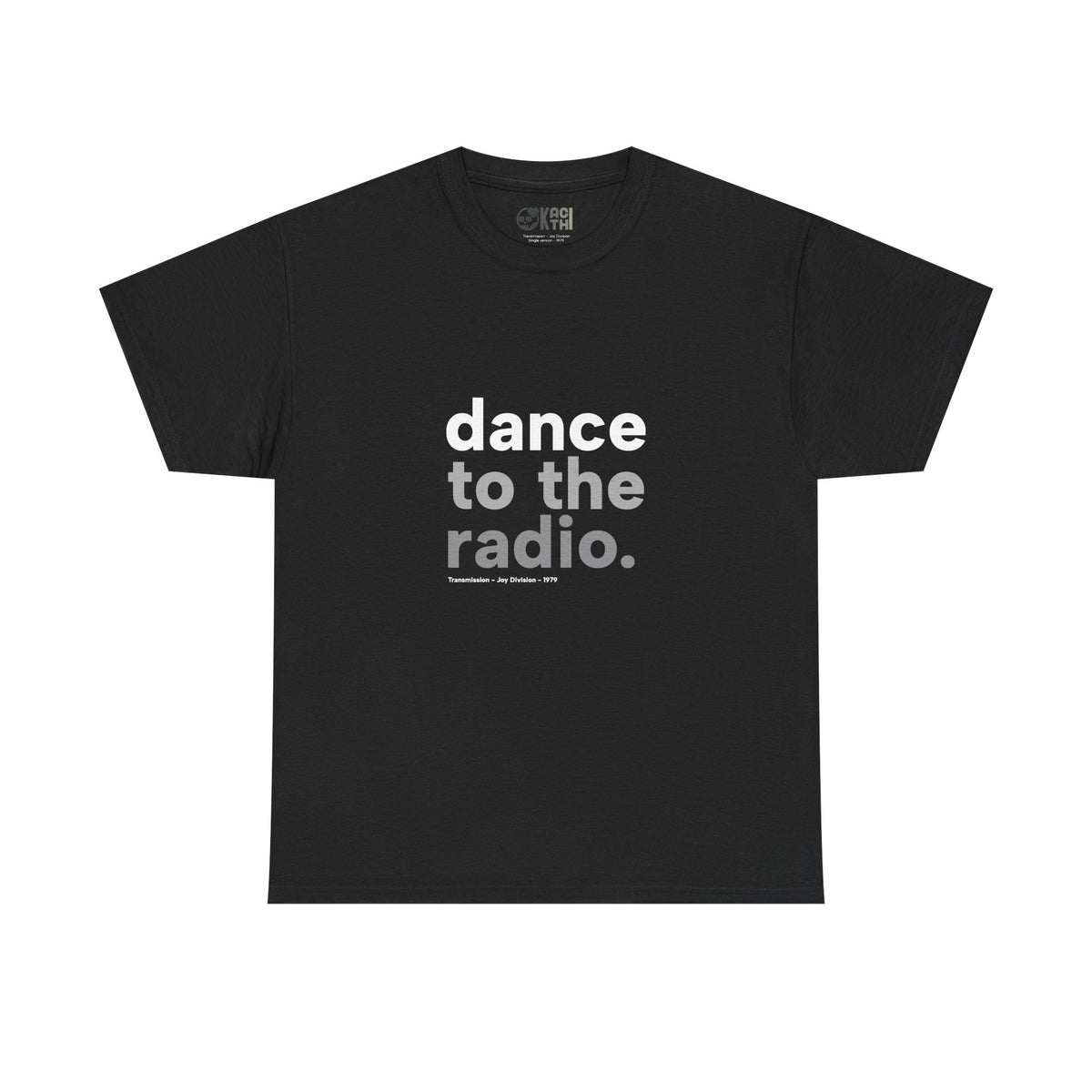 dance to the radio - Joy Division - Ian Curtis Memory Heavy Cotton Tee