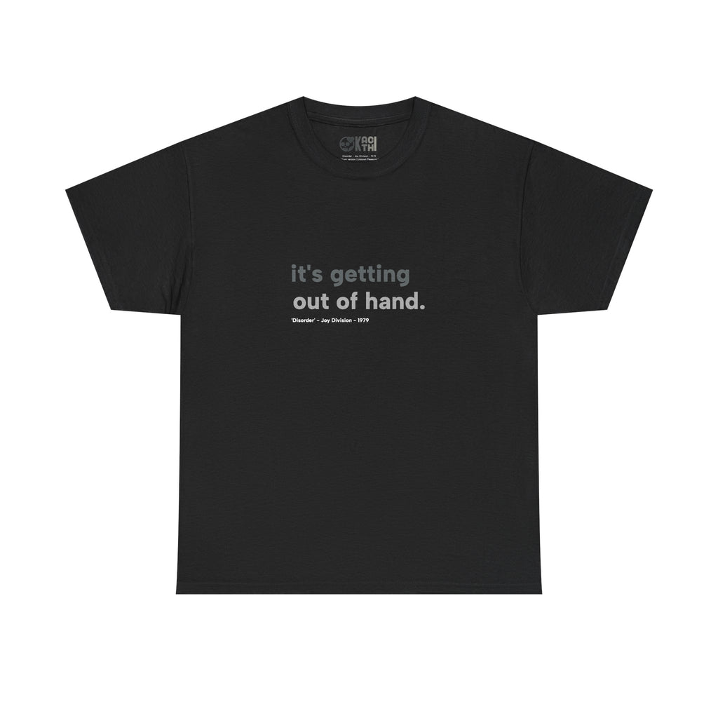 it’s getting out of hand - Joy Division - Heavy Cotton Tee