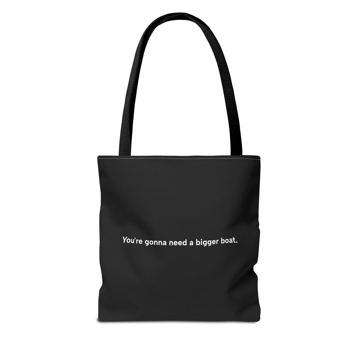 JAWS - Some Tote Bag | You're gonna need a bigger boat !