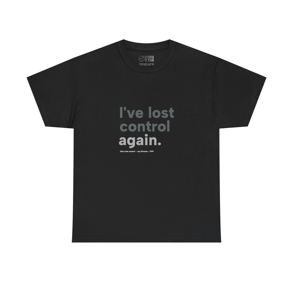 I’ve lost control - Joy Division - Ian Curtis Memory Heavy Cotton Tee