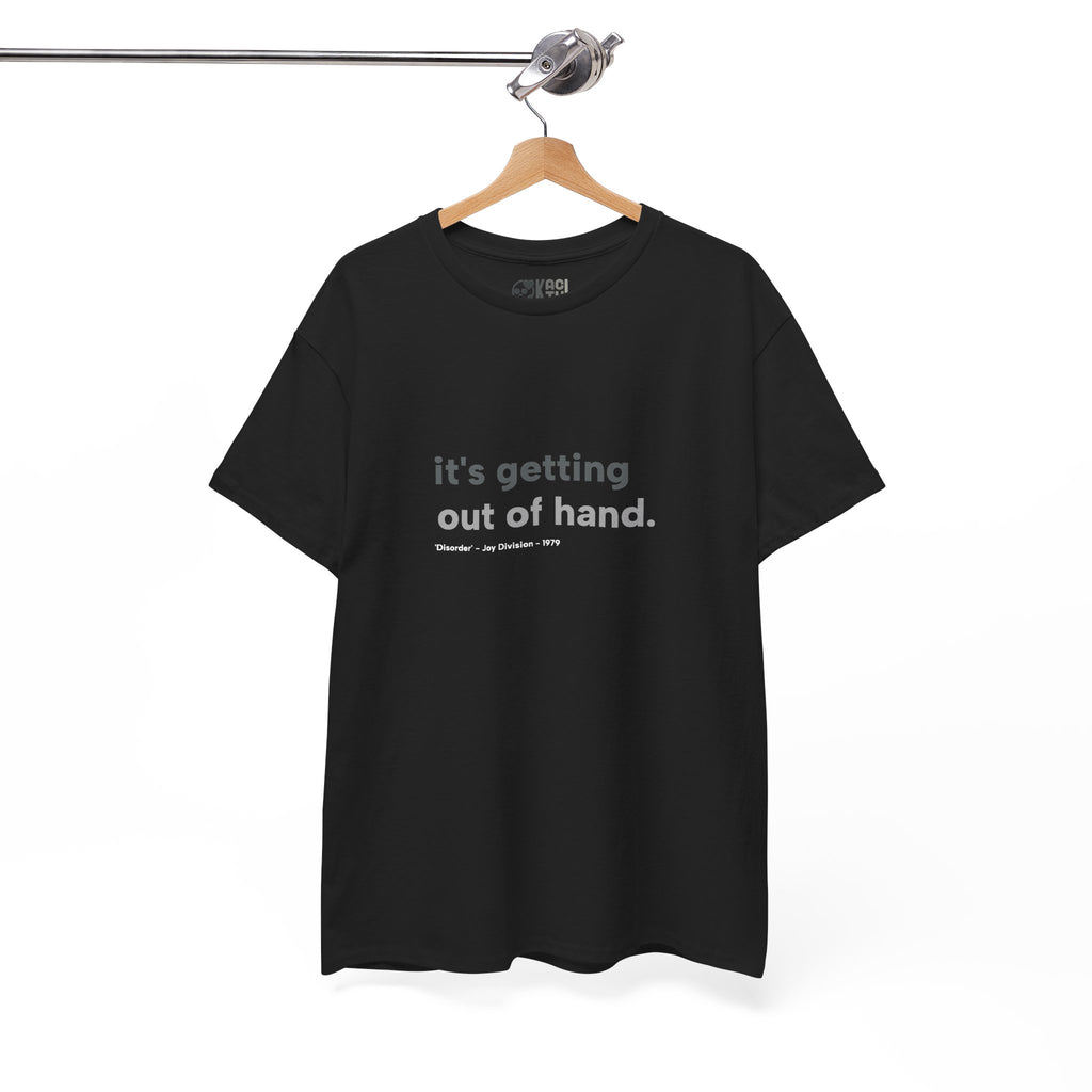 it’s getting out of hand - Joy Division - Heavy Cotton Tee