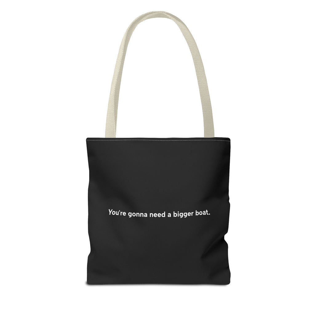 JAWS - Some Tote Bag | You're gonna need a bigger boat !