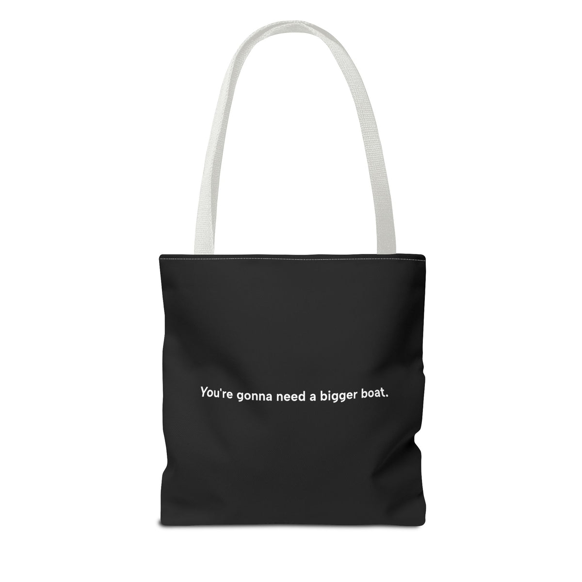 JAWS - Some Tote Bag | You're gonna need a bigger boat !