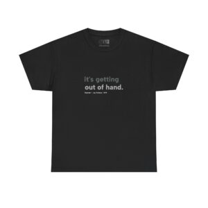 it’s getting out of hand - Joy Division - Heavy Cotton Tee